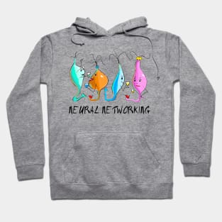 Neural Net-Working: Synapses Socializing! Hoodie